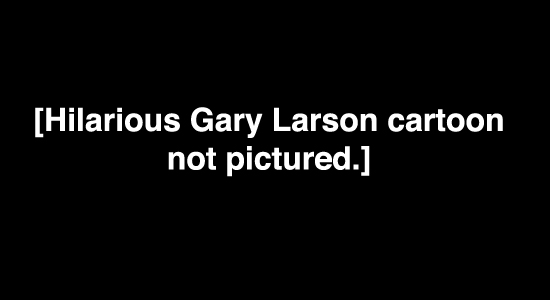 cartoonist gary larson. cartoonist Gary Larson is